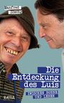 _Text: Manfred Zöschg, Die Entdeckung des Luis, Zwischen Bühne und Leben, RAETIA. Zwei ältere Männer, einer mit Hut, lachend._