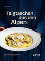 Text: "Teigtaschen aus den Alpen" von Irene Hager. Bild zeigt ein Teller mit Teigtaschen und Käse in Brühe.