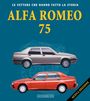 Text: "LE VETTURE CHE HANNO FATTO LA STORIA, ALFA ROMEO 75, NUOVA EDIZIONE" 
Zwei Autos, eines silber, eines rot, im Profil.