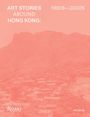 Oscar Ho Hing-Kay: Art Stories Around Hong Kong 1980s-2000s, Buch