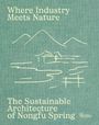 "Where Industry Meets Nature. The Sustainable Architecture of Nongfu Spring." Skizze von Bergen und einem Gebäude.