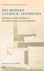 Samuel O'Connor Perks: Off-Modern Catholic Aesthetics, Buch