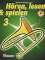 : Hören, lesen & spielen, Schule für Posaune in C (BC), m. Audio-CD. Bd.3, Noten