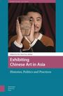 : Exhibiting Chinese Art in Asia, Buch
