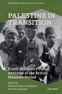 Titel: "Palestine in Transition". Untertitel: "Frank Scholten’s Visual Archives of the British Mandate Period". Bild: Historische Aufnahme von Männern.