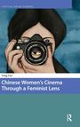 Titel: "Chinese Women's Cinema Through a Feminist Lens" von Yang Fan. Illustration: Frau mit Kamera.
