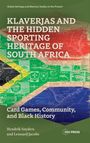 Hendrik Snyders: Klaverjas and the Hidden Sporting Heritage of South Africa, Buch