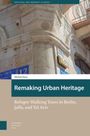 Michal Huss: Remaking Urban Heritage, Buch