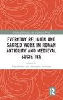 Titel: "Everyday Religion and Sacred Work in Roman Antiquity and Medieval Societies". Gestaltung: Rotes Muster, Routledge-Logo.