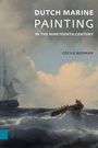Cecile Bosman: Dutch Marine Painting in the Nineteenth Century, Buch