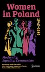 Katarzyna Sta¿czak-Wi¿licz: Women in Poland, 1945-1989, Buch