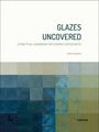 Sofie Goethals: Glazes Uncovered, Buch