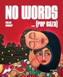 "No Words ... (for Gaza)" steht in Weiß auf Rot. Darunter eine bunte Illustration zweier Gesichter in einem dekorativen Stil.