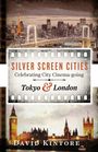 David Kintore: Silver Screen Cities Tokyo & London, Buch