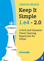 Christof Sielecki: Keep It Simple: 1.e4 - 2.0, Buch