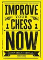 Jonathan Tisdall: Improve Your Chess Now - New Edition, Buch