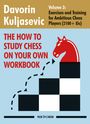 Davorin Kuljasevic: The How to Study Chess on Your Own Workbook Volume 3, Buch