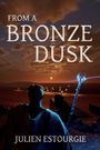 Julien Estourgie: From a Bronze Dusk, Buch