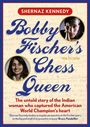 Shernaz Kennedy: Bobby Fischer's Chess Queen, Buch
