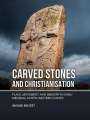 Anouk Busset: Carved stones and Christianisation, Buch