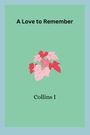 Collins I: A Love to Remember, Buch