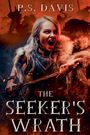 P S Davis: The Seeker's Wrath, Buch