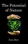 Evan Mati: The Potential of Nature, Buch