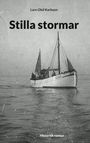 Lars-Olof Karlsson: Stilla stormar, Buch