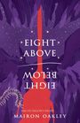 Mairon Oakley: Eight Above Eight Below, Buch