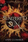 "Sundered Sun" oben. "The Sun & Moon Saga". Unten „Ann Glimmer“. Illustration mit goldener Sonne und roten Rosen.