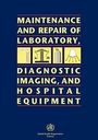 Who: Maintenance and Repair of Laboratory, Diagnostic Imaging, and Hospital Equipment, Buch