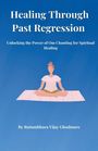 Rutumbhara Ghodmare: Healing Through Past Regression, Buch