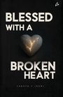 "Blessed with a Broken Heart" steht in großen Buchstaben. Ein graues Herz mit goldenen Rissen leuchtet vor dunklem Hintergrund.