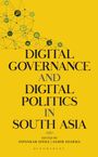 : Digital Governance and Digital Politics in South Asia, Buch