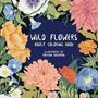 Raveena Baskaran: Wild Flowers - Adult Coloring Book, Buch