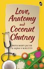 "Love, Anatomy and Coconut Chutney" von Priya Mary Jacob & Sajna V M Kutty. Illustration: Stethoskop, Essen auf Bananenblatt.