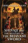 Der Text lautet: "SHIVAJI AND THE MYSTERY OF THE BHAVANI SWORD". Kinder betrachten im Schein von Kerzen eine Schwert.