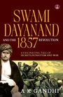 A. K. Gandhi: Swami Dayanand and the 1857 Revolution, Buch