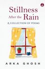 "Stillness After the Rain: A Collection of Poems, ARKA GHOSH." Illustration eines Fensters mit gelben Vorhängen und Pflanzen.