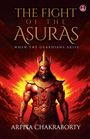 Arpita Chakraborty: The Fight of the Asuras, Buch