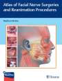 Madhuri Mehta: Atlas of Facial Nerve Surgeries and Reanimation Procedures, Buch,Div.