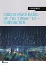 : Courseware Based on the Togaf Standard, Certified 10 Edition (Level 1), Buch