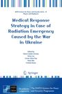 Titel: "Medical Response Strategy in Case of Radiation Emergency Caused by the War in Ukraine". Logos: NATO, Springer.