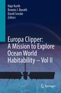 Europa Clipper: A Mission to Explore Ocean World Habitability - Vol II, Buch