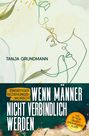 Tanja Grundmann: Einseitiger Beziehungswunsch - Wenn Männer nicht verbindlich werden, Buch