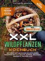 Kathrin Brauer: XXL Wildpflanzen Kochbuch, Buch