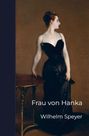 Wilhelm Speyer: Frau von Hanka, Buch