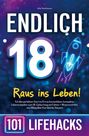 Julia Steinhauser: Endlich 18! Raus ins Leben - 101 Lifehacks, Buch