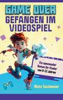 Mats Teichmeier: Game Over- Gefangen im Videospiel, Buch