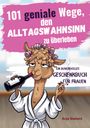 Anja Siebers: 101 geniale Wege, den Alltagswahnsinn zu überleben, Buch